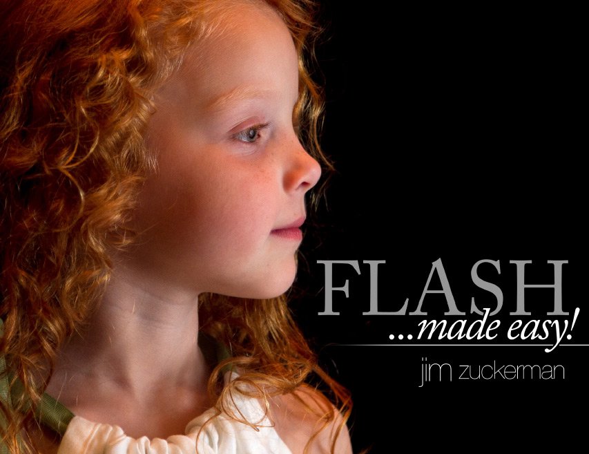 Flash Made Easy by Jim Zuckerman - Jim Zuckerman photography